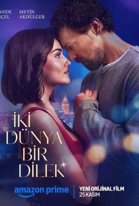 Iki Dünya Bir Dilek teljes film magyarul