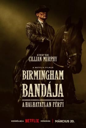 Birmingham bandája: A halhatatlan férfi teljes film magyarul