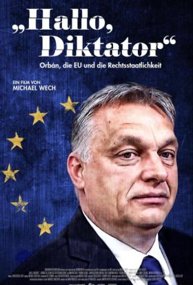 „Hallo, Diktator” – Orbán, az EU és a jogállamiság teljes film magyarul